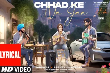Chhad Ke Na Jaa Song  in English  Lyrics