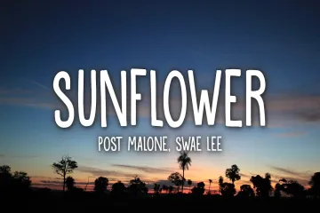 Post Malone, Swae Lee - Sunflower () Lyrics