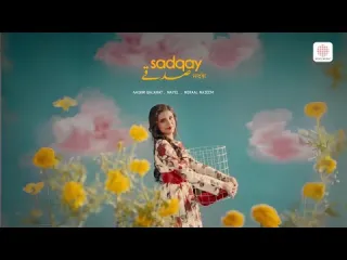Sadqay Song With Lyrics