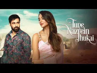 Tune Nazrein Jhukai  Emraan Hashmi  Romantic Song  New Hindi Song SSLYRICALMUSIC Lyrics