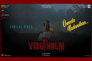 Viduthalai Part 1 - Onnoda Nadandhaa Lyric: Vetri Maaran: Dhanush & Ananya bhat: Ilaiyaraaja Lyrics