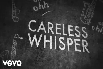 Careless Whisper Song Lyrics