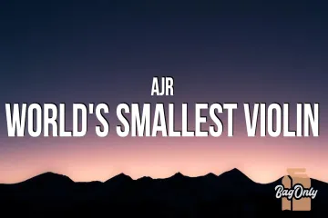 AJR - Worlds Smallest Violin   Lyrics