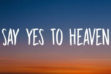 Say Yes To Heaven | Lana Del Rey Lyrics