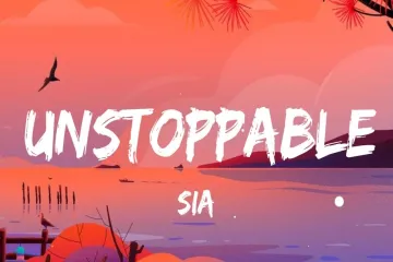 Sia - Unstoppable lyrics - This Is Acting | Sia Lyrics