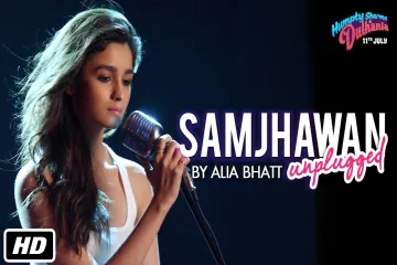 Samjhawan  - Humpty Sharma Ki Dulhania | Alia Bhatt Lyrics