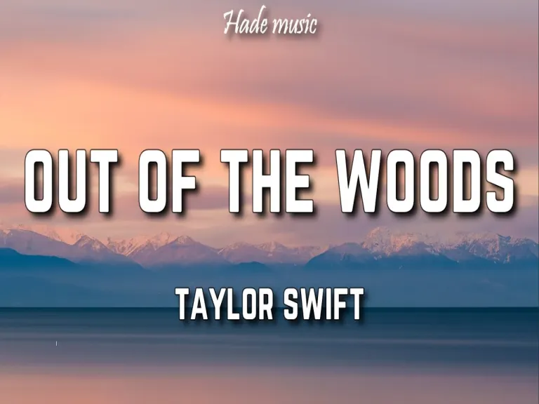 Out of the woods  Lyrics