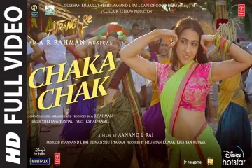 Chaka Chak Song Lyrics - Atrangi Re | Shreya Ghoshal Lyrics