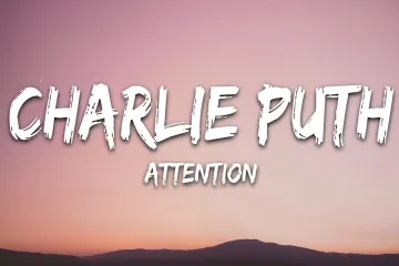 Charlie Puth - Attention () Lyrics