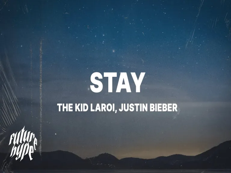 STAY - Justin Bieber and The Kid LAROI Lyrics
