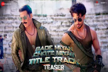 BADE MIYAN CHOTE MIYAN Title Track  Teaser  Akshay Kumar Tiger Shroff  Vishal M Anirudh Irshad Lyrics