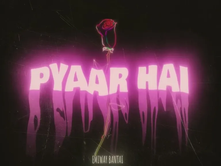 EMIWAY BANTAI - PYAAR HAI  Lyrics