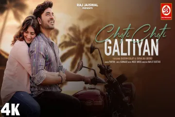 Choti Choti Galtiyan (Video) Papon, Meet Bros, Gautam Gulati, Navjit Buttar, Raj Jaiswal Lyrics
