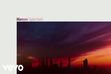 Taylor Swift - Maroon (Official Lyric Video) Lyrics
