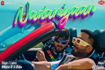 Nadaniyaan - Mellow D & Baba The Doorbeen | Nikkesha | DJ Ruchir | Zee Music Originals Lyrics