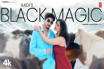 BLACK MAGIC Official Video  Aadi  Latest Punjabi Songs 2024  TSeries Lyrics