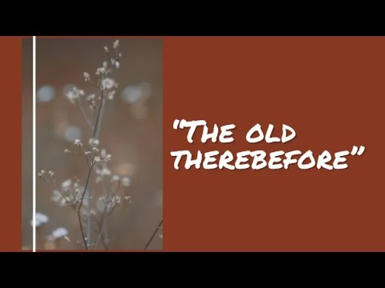 The Old Therebefore Lyrics