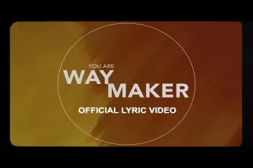 Way Maker Song Lyrics