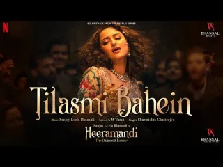 Tilasmi Bahein Song   Heeramandi  Sharmistha Chatterjee Lyrics