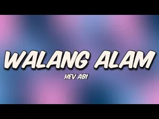 WALANG ALAM Song With Lyrics