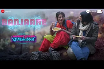 Banjaare - Almost Pyaar with DJ Mohabbat Lyrics