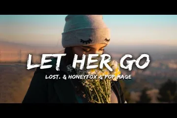 Lost., Honeyfox, Pop Mage - Let Her Go Song  (Magic Cover Release) Lyrics