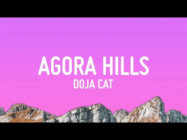 Agora Hills  nbspDoja Cat Lyrics