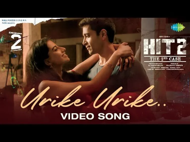 Urike Urike - Video Song | HIT 2 |Adivi Sesh | Meenakshi | MM Sreelekha | Sid Sriram Lyrics