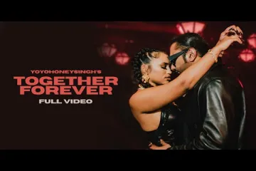 Together Forever | Yo Yo Honey Singh | Love Song Lyrics