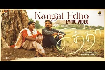 Kangal Edho Song  – Chithha Tamil Movie Lyrics