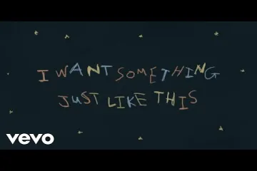 The Chainsmokers & Coldplay - Something Just Like This Song Lyrics In English Lyrics