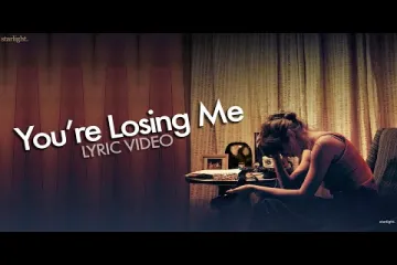 Taylor Swift - You’re Losing Me (From The Vault)  and Video Lyrics