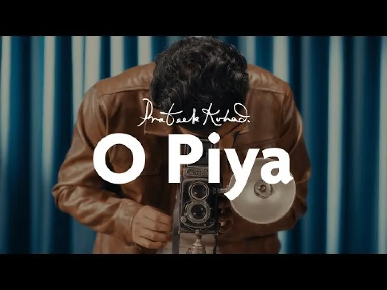 O Piya (Official Music Video) Song  | Prateek Kuhad Lyrics