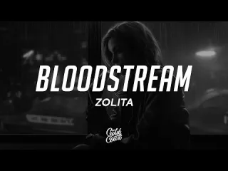 Zolita  Bloodstream  Lyrics