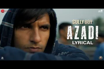Azadi - Gully Boy Lyrics
