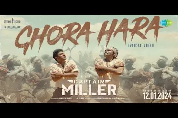 Ghora Hara song   Captain Miller  Dhanush  Shiva Rajkumar  GV Prakash Kumar  Lyrics