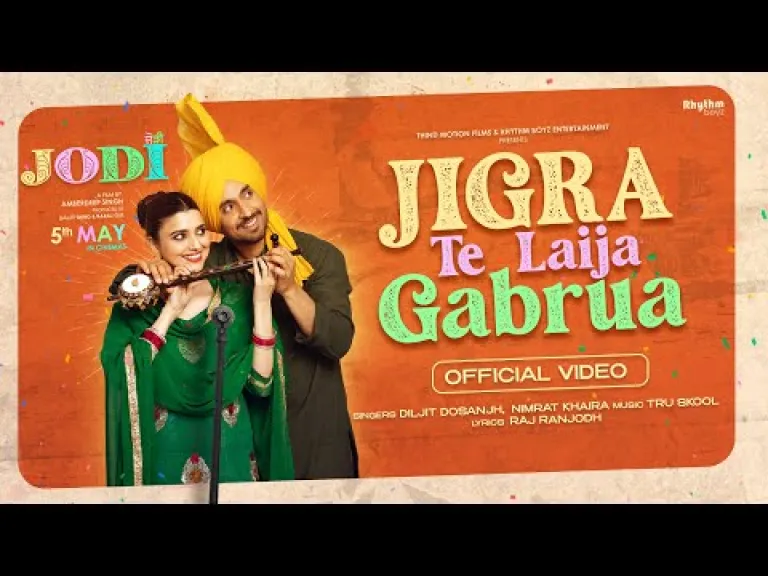Jigra Te Laija Gabrua | Jodi | Diljit Dosanjh, Nimrat Khaira | Releasing 5th May Lyrics