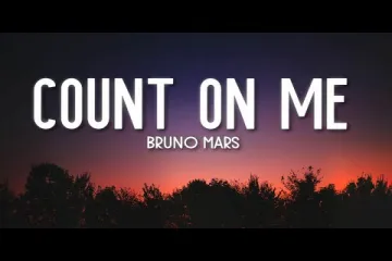 Count On Me Lyrics - Bruno Mars  Lyrics
