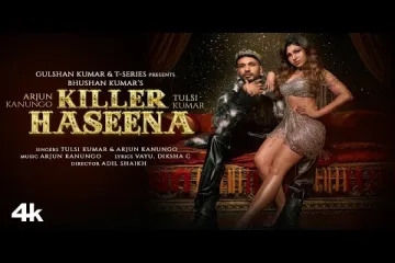 Killer Haseena Arjun Kanungo, Tulsi Kumar | AK vs TK | Vayu, Diksha C | Bhushan Kumar Lyrics