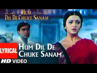 Hum Dil De Chuke Sanam Song   Hum Dil De Chuke Sanam  Kavita Krishanamurty Mohammad Salamat Lyrics