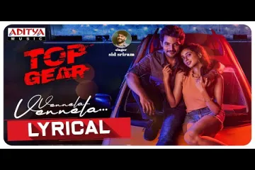 Vennela Vennela |Top Gear | Sid Sriram  Lyrics