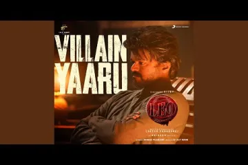 Villan Yaaru -Leo| Anirudh Ravichander,Shakthisree Gopalan Lyrics