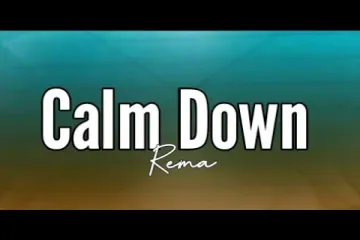 Baby calm down Song  | Rema Calm Down () | Rema Calm Down Ringtone | Rema Calm Down Song Download Lyrics