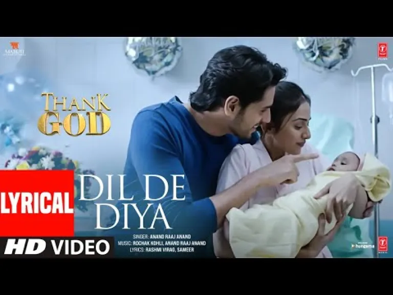 Dil De Diya Song Lyrics -  Thank God |  Rochak Kohli feat Anand Raj Anand Lyrics