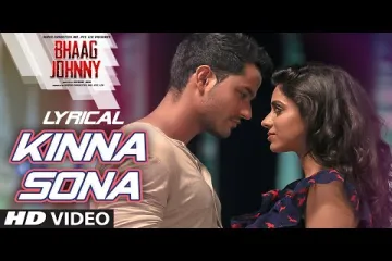 Kinna Sona  - Bhaag Johnny Lyrics