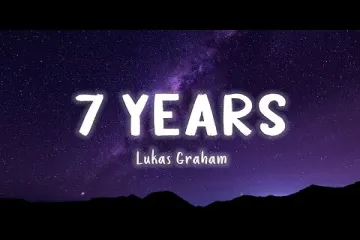 7 Years - Lukas Graham Lyrics