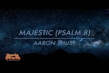 Majestic (Psalm 8) Lyrics