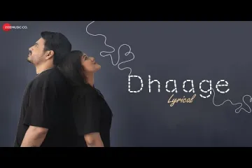 Dhaage Lyrics