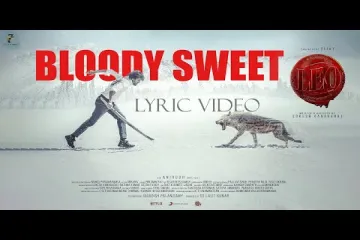 Bloody Sweet  – LEO | Thalapathy Vijay Lyrics