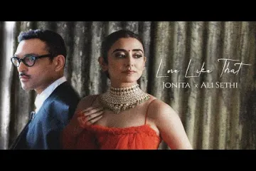 Love Like That Official Video Jonita  Ali Sethi Lyrics